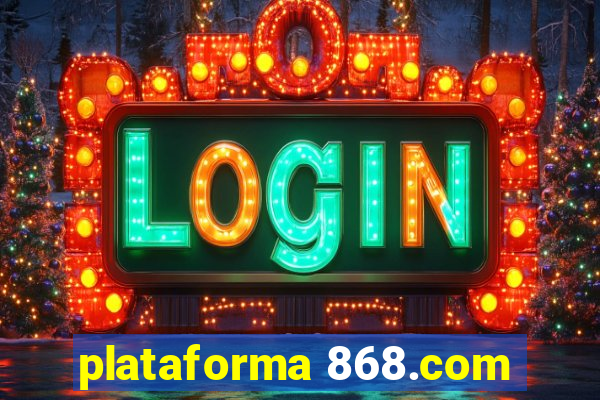 plataforma 868.com